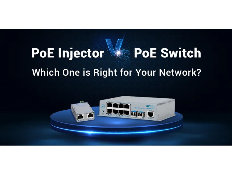 Poe Injector vs. Poe Switch: qual é o certo para a sua rede?
